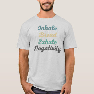 Camiseta para el exhalo de pan inhalado