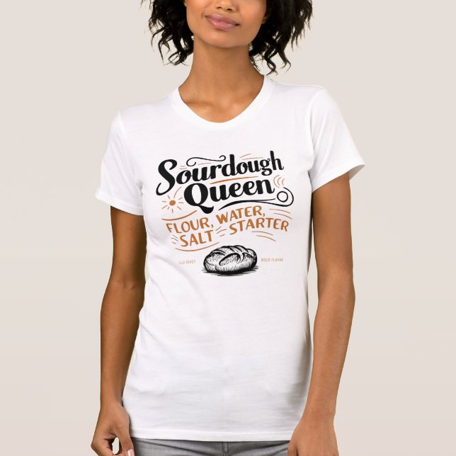 Camiseta para el panadero Reina Sourdough (Anverso)