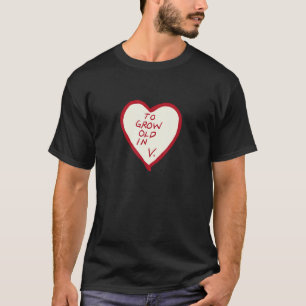 Camiseta Para envejecer en la visión del corazón