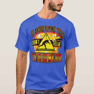 Camiseta Para Evitar Las Herramientas De Volado No Me Digas