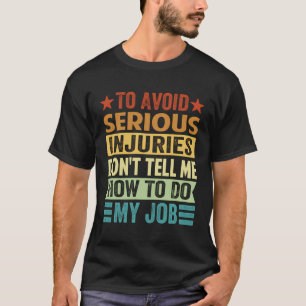 Camiseta Para Evitar Lesiones Graves No Me Digas Cómo Hacer