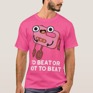 Camiseta Para Golpear O No Golpear A Cute Shakespeare Bakin