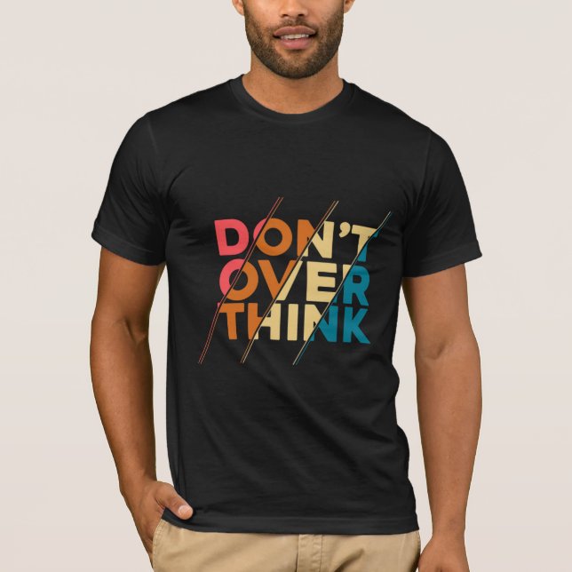 Camiseta para hombres Don't Over Think (Anverso)