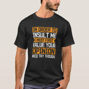 Camiseta Para insultarme diciendo Chiste sarcástico