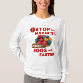 Camiseta Para la locura necesitamos huevos T-Shirt