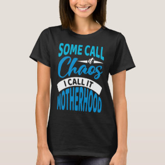 Camiseta para la maternidad y el caos