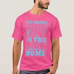 Camiseta Para La Mayoría Del Cielo Es El Límite Para Mí El 
