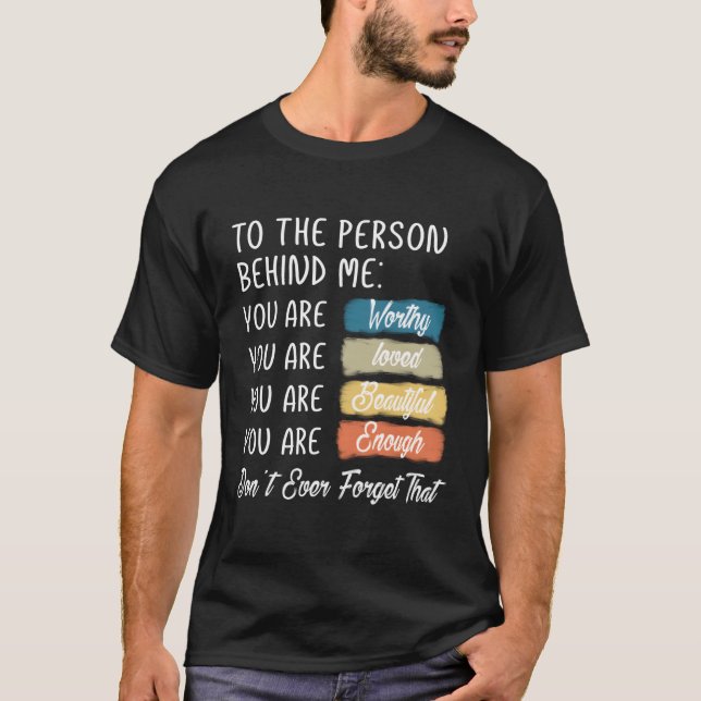 Camiseta Para La Persona Detrás De Mí Eres Increíble. (Anverso)