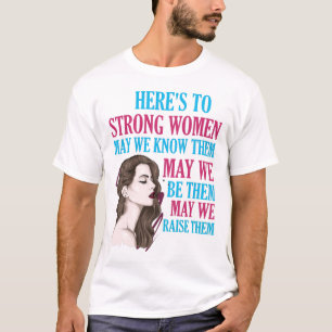 Camiseta Para las mujeres fuertes, que sepamos que las cria