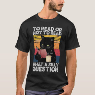 Camiseta Para Leer O No Leer Qué Es Un Gato De Pregunta Sil