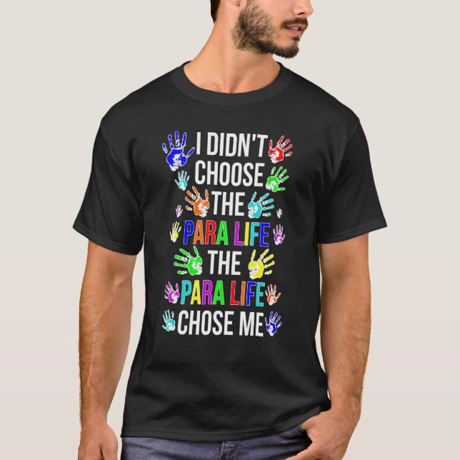 Camiseta Para Life Chose Me Paraprofessional Parapro 1 (Anverso)
