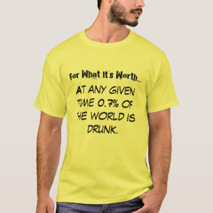 Camiseta Para lo que vale…, en un momento dado 0,7%…