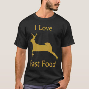 Camiseta Para los cazadores, me encanta el ciervo de comida