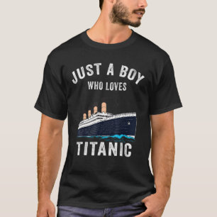 Camiseta Para los chicos que solo aman el Titanic
