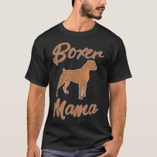 Camiseta Para los propietarios de boxers Boxer Mama Boxer D