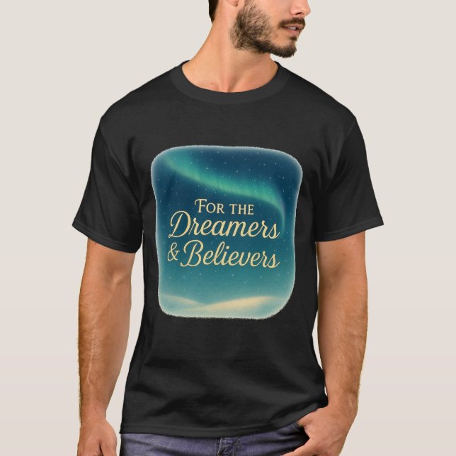 Camiseta para los soñadores y creyentes (Anverso)