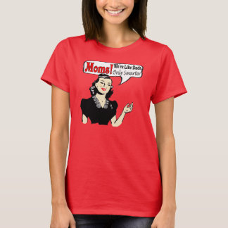 Camiseta para mamás inteligentes