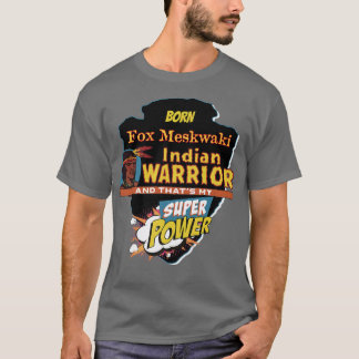 Camiseta Para Meskwaki Nativo Indio Americano Nacido Con Sú