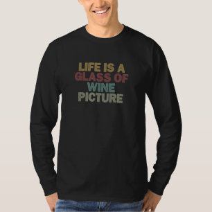 Camiseta para Mujeres Hombres la Vida es un Vaso de Vino Im