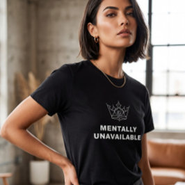 Camiseta para Mujeres Mentalmente No Disponibles N