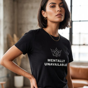 Camiseta para Mujeres Mentalmente No Disponibles N