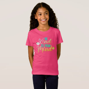 Camiseta para niñas "Sé amable con tu mente" adora