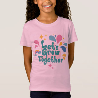 Camiseta para niños Let's Grow Together 