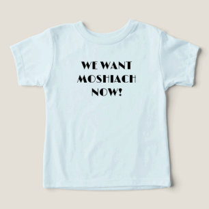 Camiseta para niños pequeños We want Moshiach Now