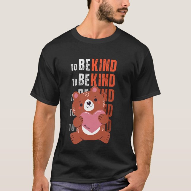 Camiseta Para ser amable con el mejor diseño (Anverso)