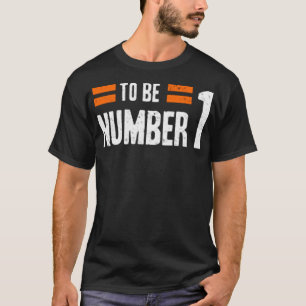 Camiseta Para ser el número uno