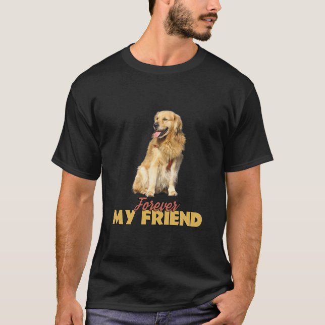 Camiseta Para siempre mi amigo Golden Retriever Dog Design (Anverso)
