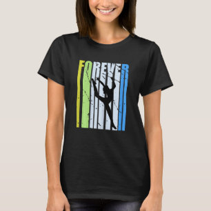 Camiseta Para siempre mujeres Gimnasia Rítmica Vintage Sayi
