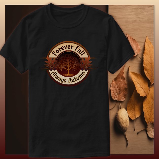 Camiseta Para siempre otoño, siempre adulto de árbol de oto (Subido por el creador)