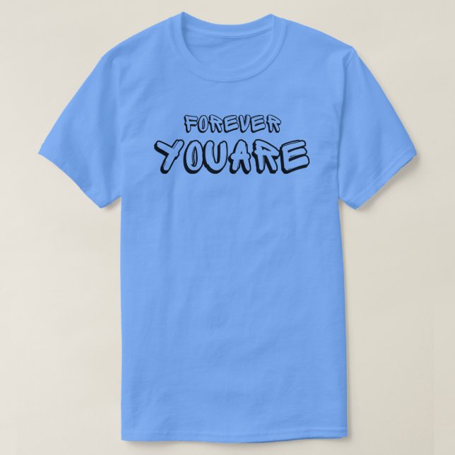 Camiseta para siempre tú eres (Diseño del anverso)