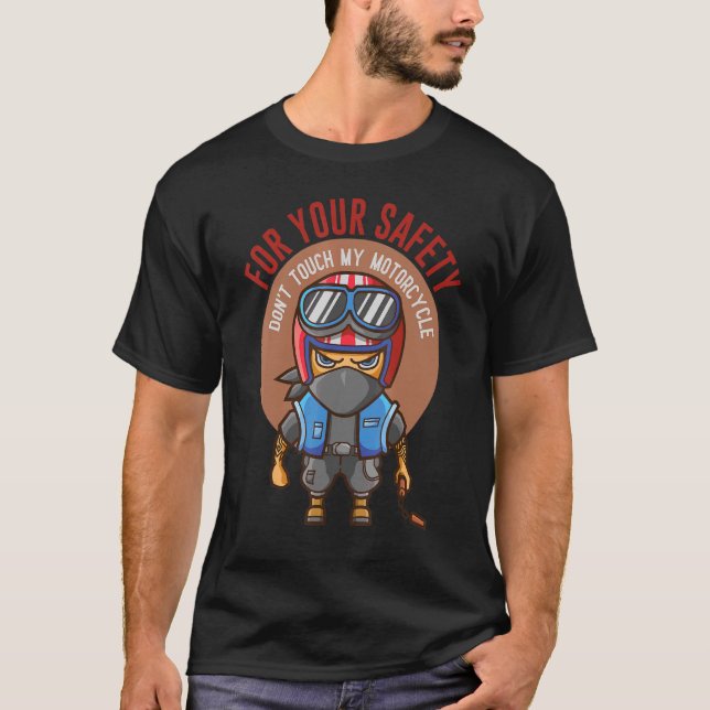 Camiseta Para su seguridad no toque mi motocicleta (Anverso)