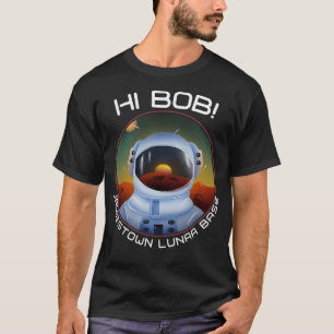 Camiseta Para toda la humanidad Hi Bob Jamestown Moon Base