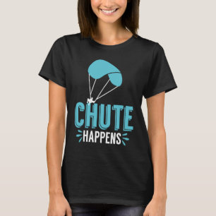 Camiseta Paracaidismo Chute Happens Paracaídas Pun
