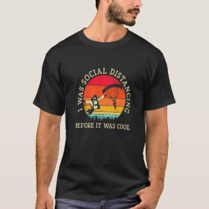 Camiseta Paracaidismo Estaba Distanciando Socialmente Parac