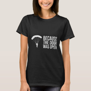 Camiseta Paracaidismo porque la puerta estaba abierta Parac