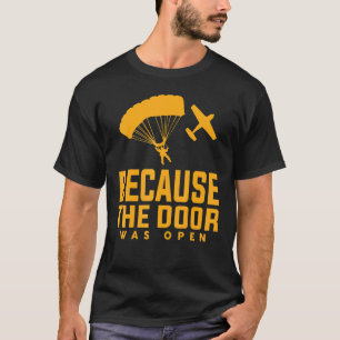 Camiseta Paracaidismo porque la puerta estaba abierta Parac