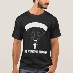 Camiseta Paracaidismo Solo Colgando Alrededor Paracaidista