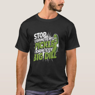 Camiseta Parada de comida Deja de mirar mi pepino divertido