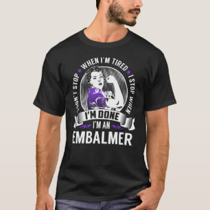 Camiseta Parada de embalsamador cuando termine