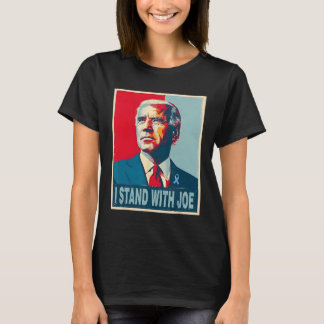 Camiseta Parado Con La Declaración De Campaña De Joe Suppor