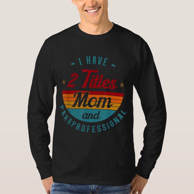 Camiseta Paraeducador Paraprofesional Pará-pro Mamá' (Anverso)