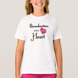 Camiseta Paraeducators tiene corazón
