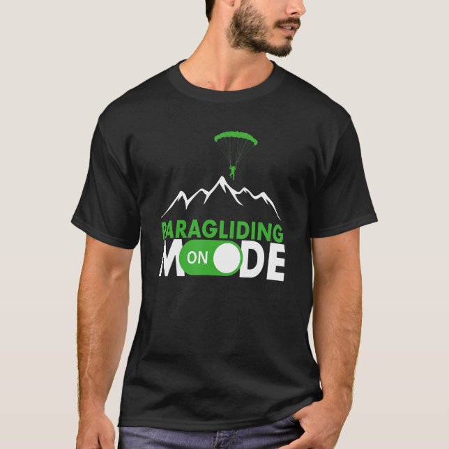 Camiseta Paragliding Mode On Paragliding fly parachute para (Anverso)