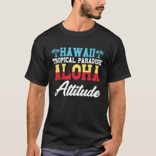 Camiseta Paraíso tropical hawaiano Aloha Attitude Hawaii P