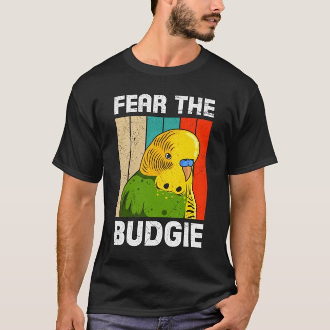 Camiseta Parakeet Birds Fear The Budgie Bird Owner Bird (Anverso)
