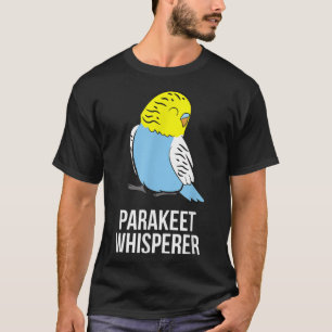Camiseta Parakeet Whisperer Cute Parakeet Propietario Love